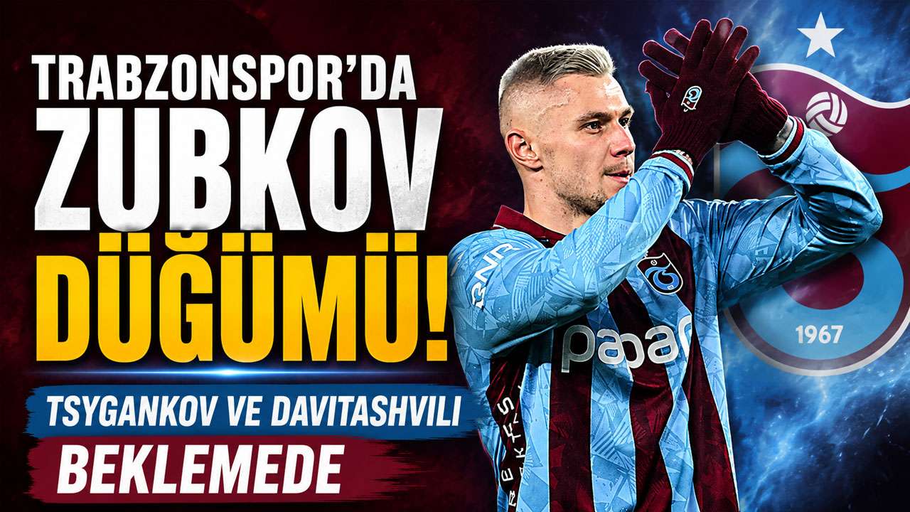 Trabzonspor’da Zubkov düğümü! Tsygankov ve Davitashvili beklemede
