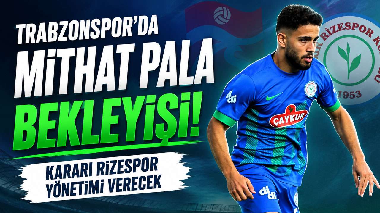 Trabzonspor’da Mithat Pala bekleyişi! Kararı Rizespor yönetimi verecek