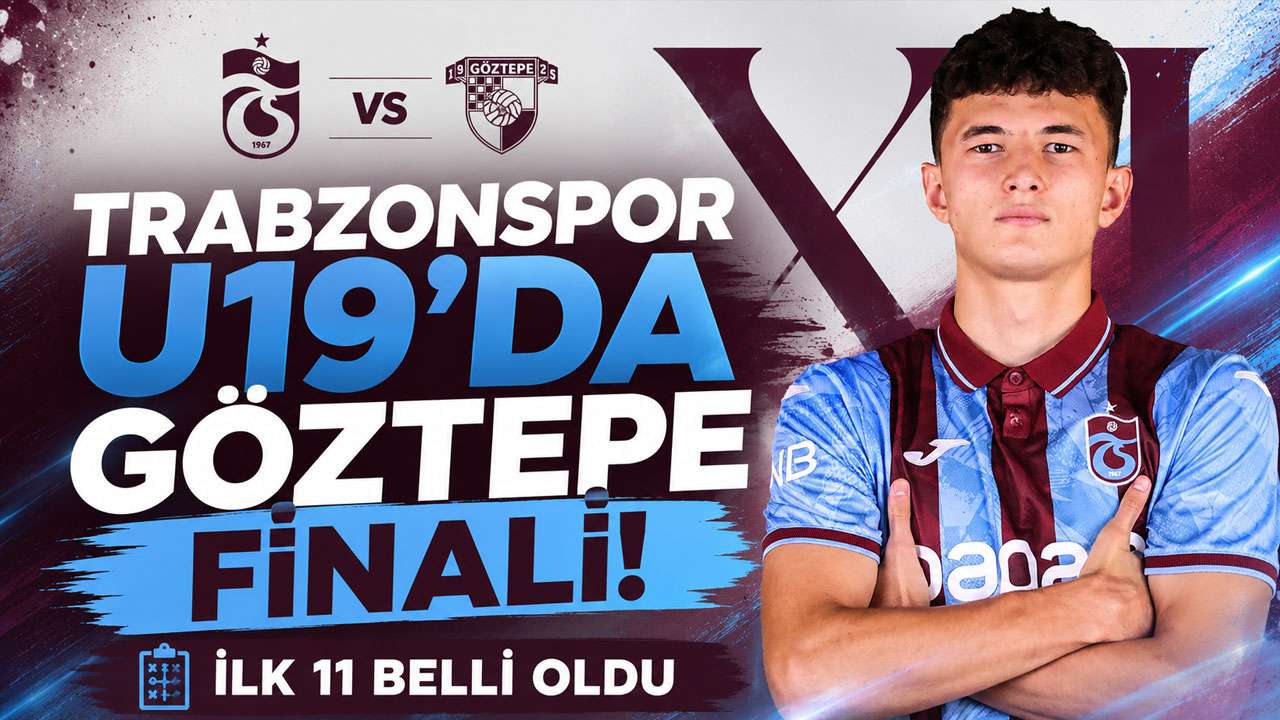 Trabzonspor U19’da Göztepe finali! İlk 11 belli oldu