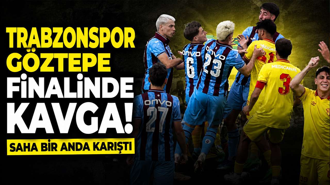 Trabzonspor-Göztepe finalinde kavga! Saha bir anda karıştı