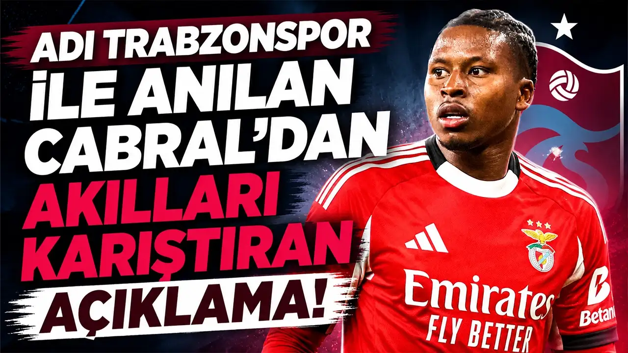 Adı Trabzonspor ile anılan Cabral'dan akılları karıştıran açıklama