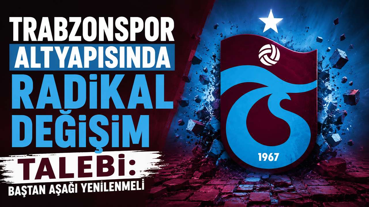 Trabzonspor altyapısında radikal değişim talebi: "Baştan aşağı yenilenmeli"