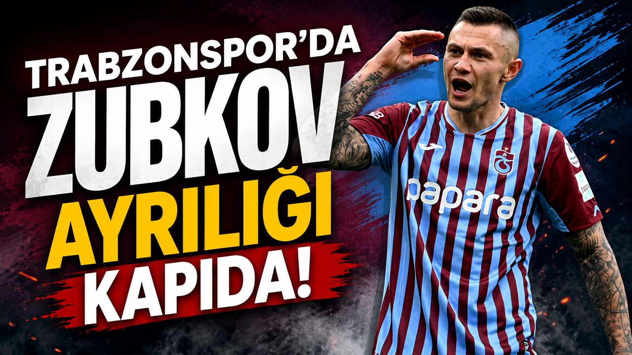 Trabzonspor'da Zubkov ayrılığı kapıda!