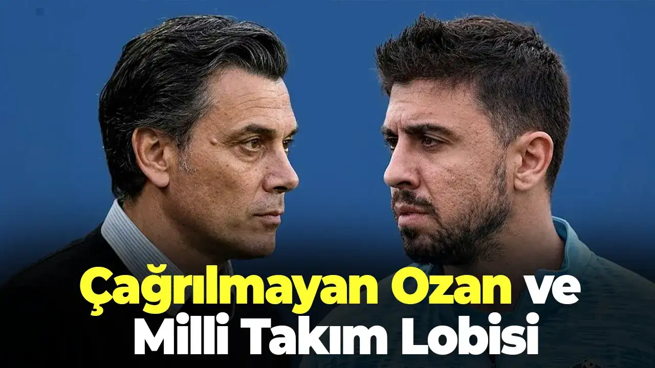 Çağrılmayan Ozan ve Milli Takım Lobisi