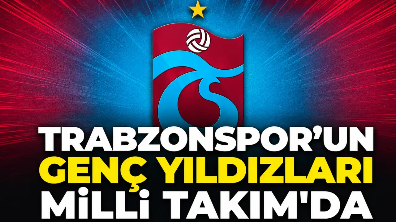 Trabzonspor'un genç yıldızları Milli Takım'da