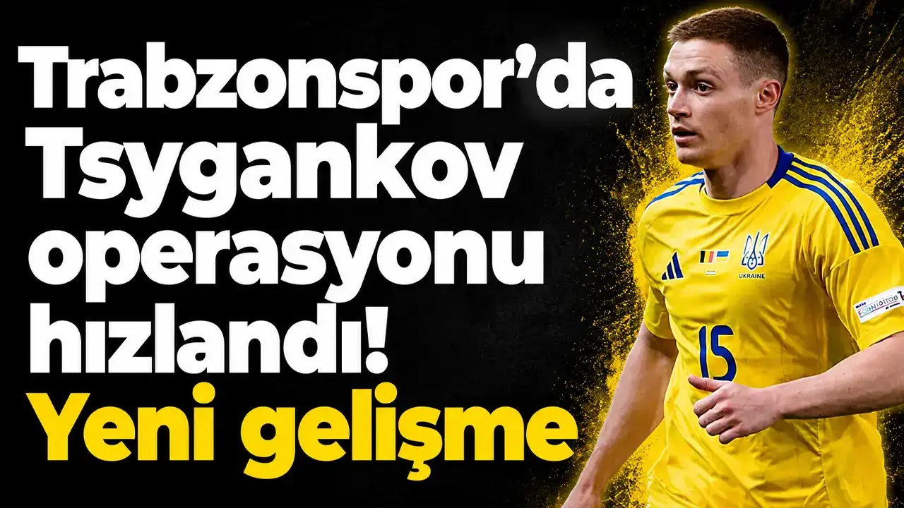 Trabzonspor’da Tsygankov operasyonu hızlandı! Yeni gelişme