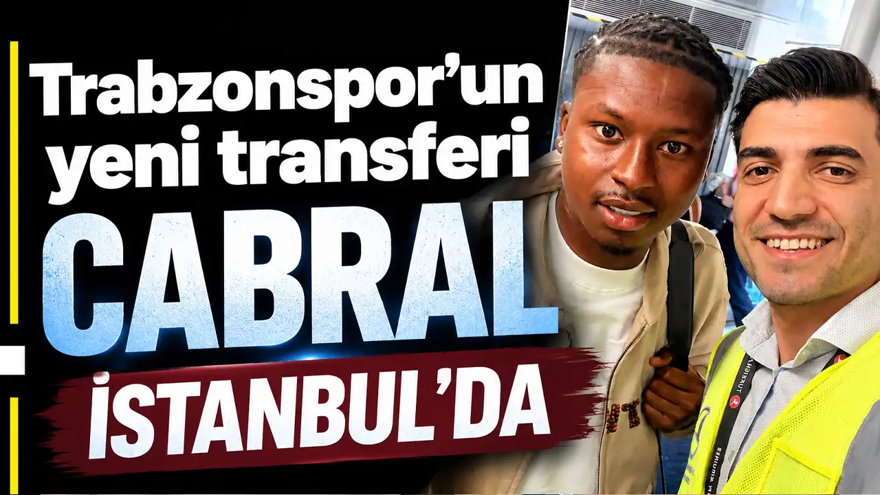 Trabzonspor'un yeni transferi Cabral İstanbul'da