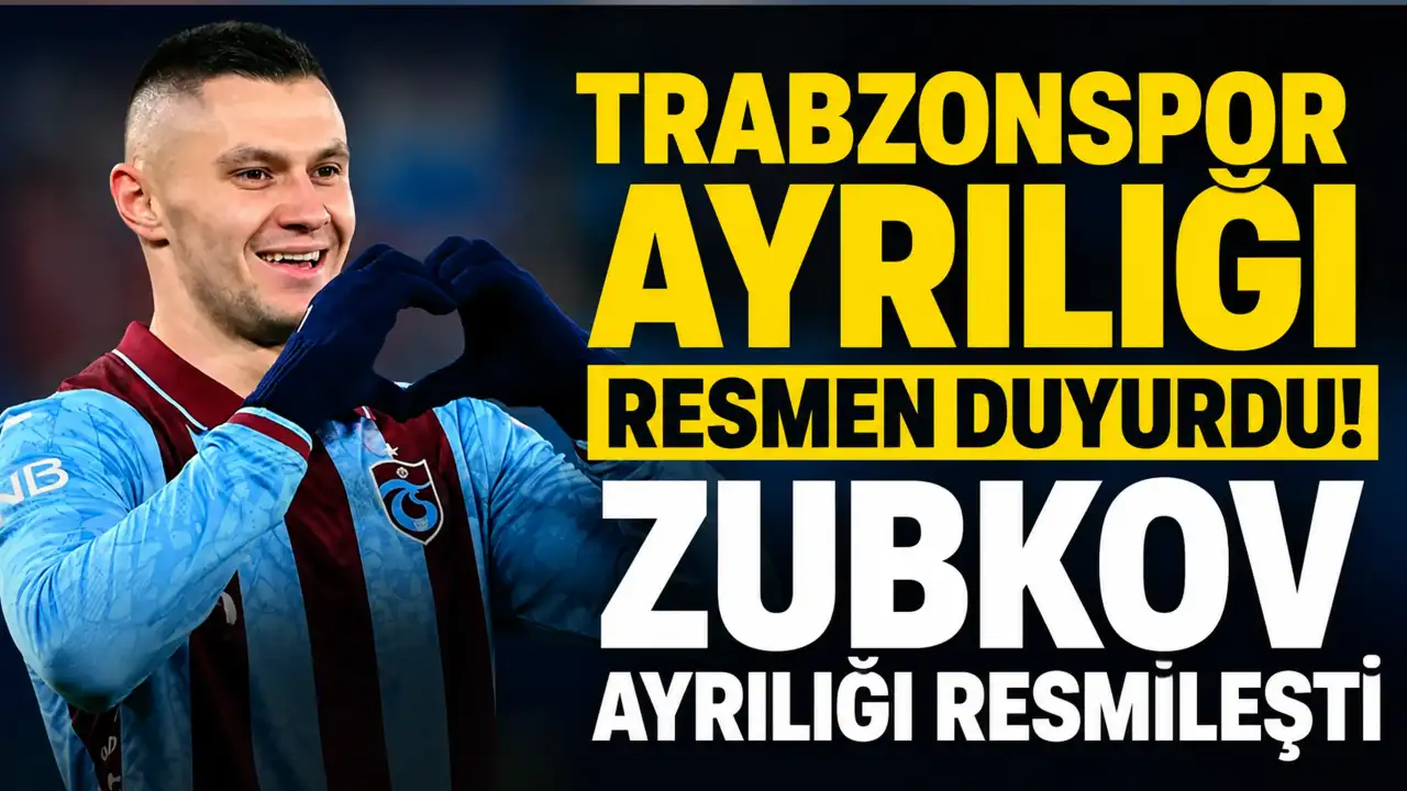 Trabzonspor ayrılığı resmen duyurdu! Zubkov ayrılığı resmileşti