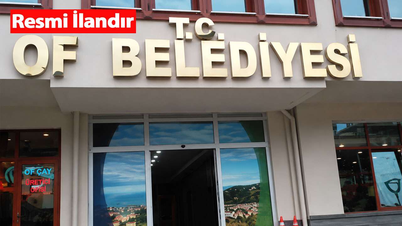 Of Belediyesi taşınmaz satacak