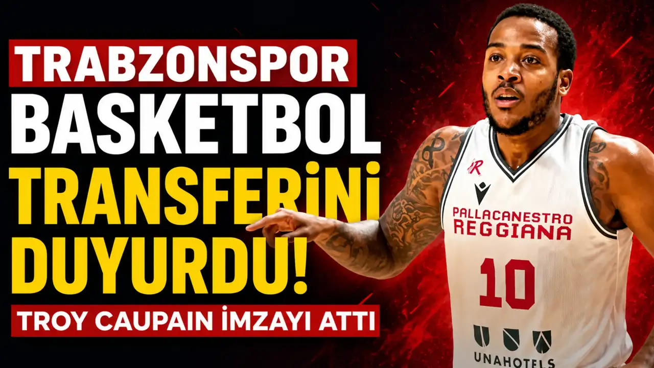 Trabzonspor Basketbol transferini duyurdu! Troy Caupain imzayı attı