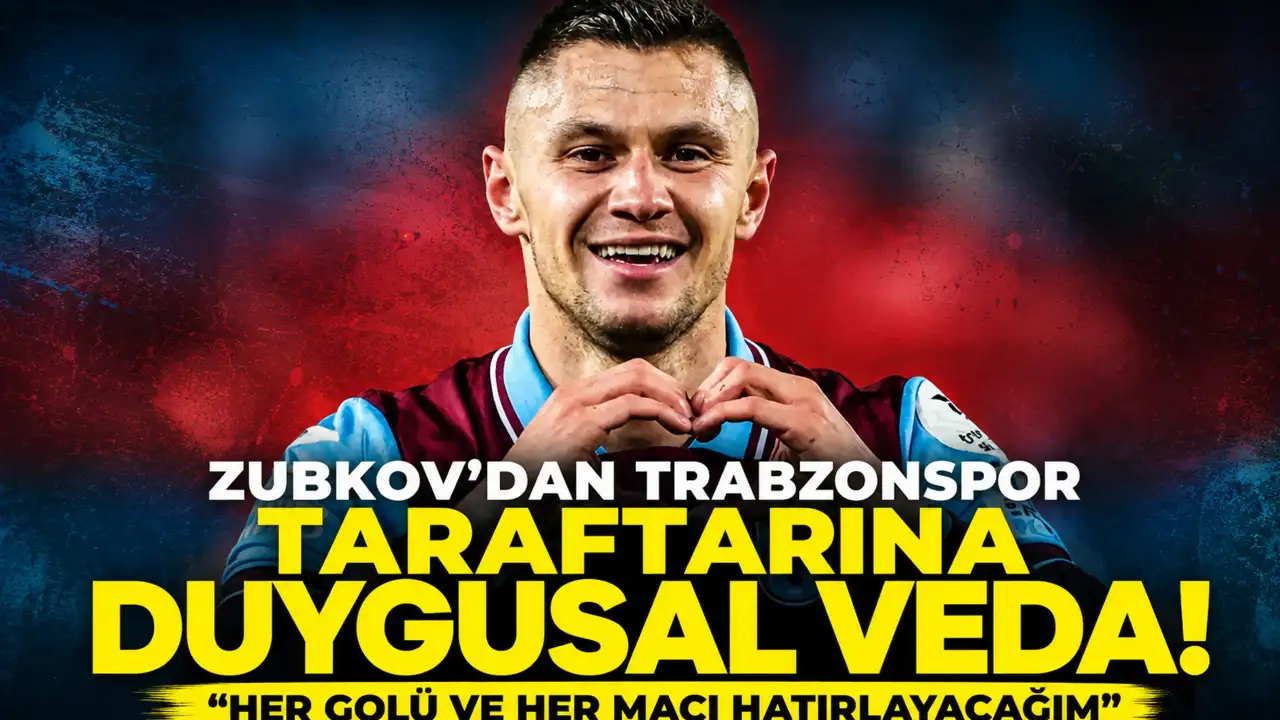 Zubkov'dan Trabzonspor taraftarına duygusal veda! "Her golü ve her maçı hatırlayacağım"