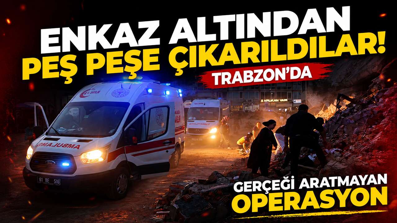 Enkaz altından peş peşe çıkarıldılar! Trabzon’da gerçeği aratmayan operasyon