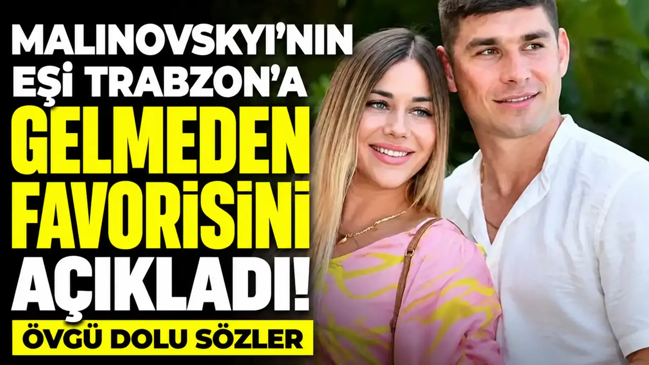 Malinovskyi'nin eşi Trabzon'a gelmeden favorisini açıkladı! Türk baklavasına övgü