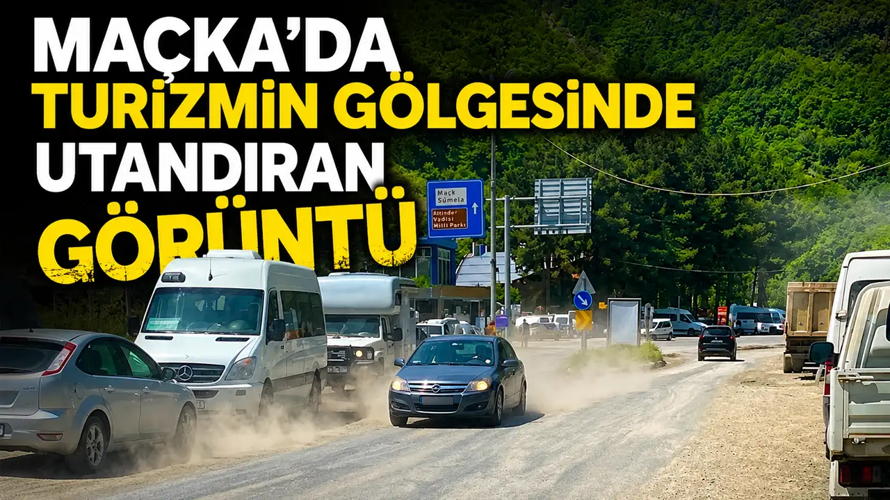 Maçka’da turizmin gölgesinde utandıran görüntü