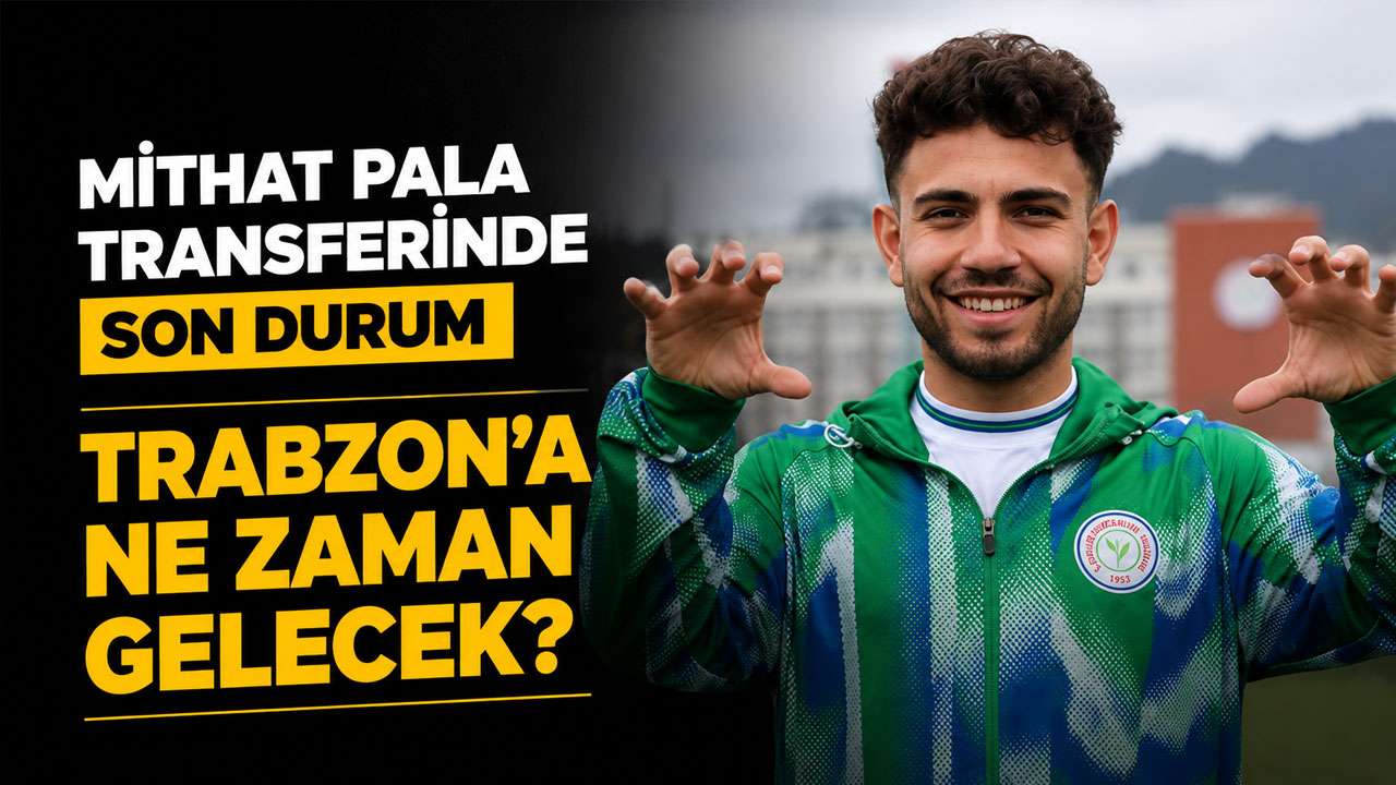 Trabzonspor’da Mithat Pala transferinde son durum! Trabzon’a geliş tarihi belli oldu