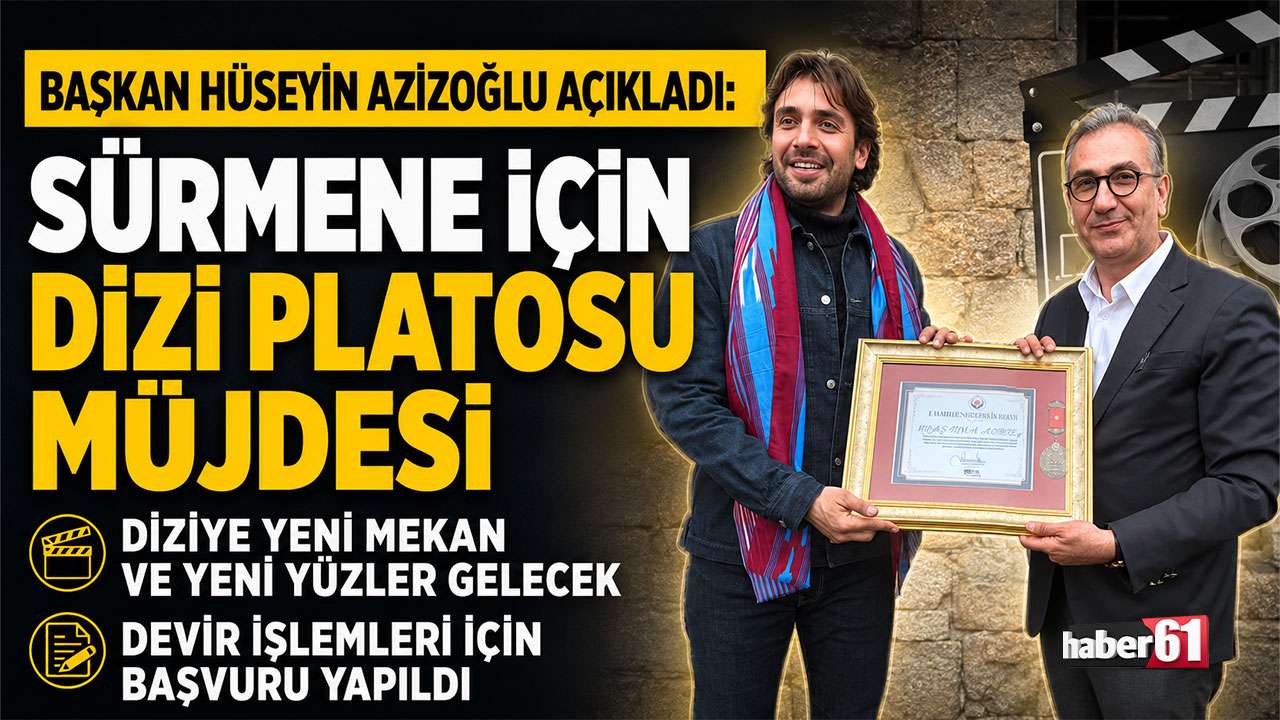 Başkan Hüseyin Azizoğlu açıkladı: Sürmene için dizi platosu müjdesi