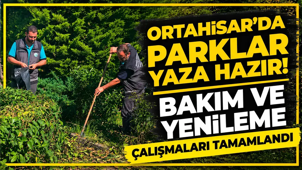 Ortahisar’da parklar yaza hazır! Bakım ve yenileme çalışmaları tamamlandı