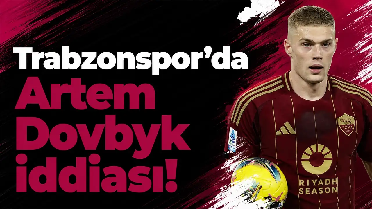 Trabzonspor'da Artem Dovbyk iddiası!