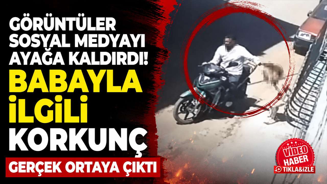 Görüntüler sosyal medyayı ayağa kaldırdı! Babayla ilgili korkunç gerçek ortaya çıktı