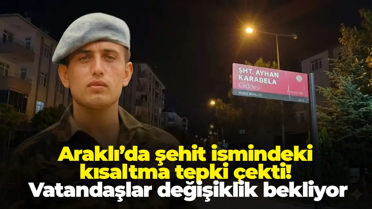 Araklı’da şehit ismindeki kısaltma tepki çekti! Vatandaşlar değişiklik bekliyor