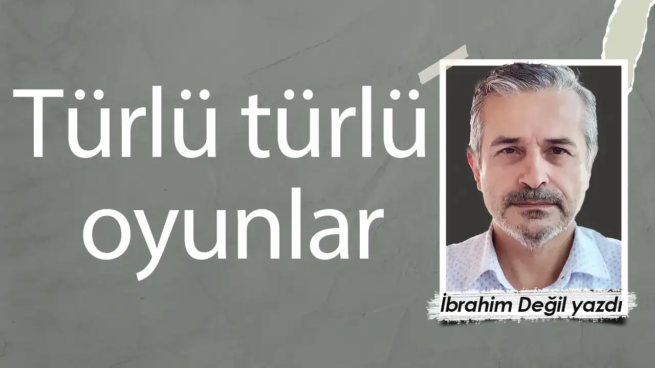 Türlü türlü oyunlar
