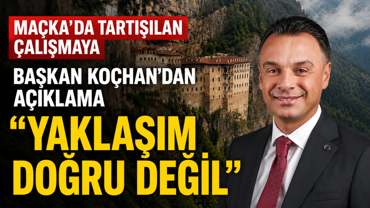Maçka’da tartışılan çalışmaya Başkan Koçhan’dan açıklama "Ya