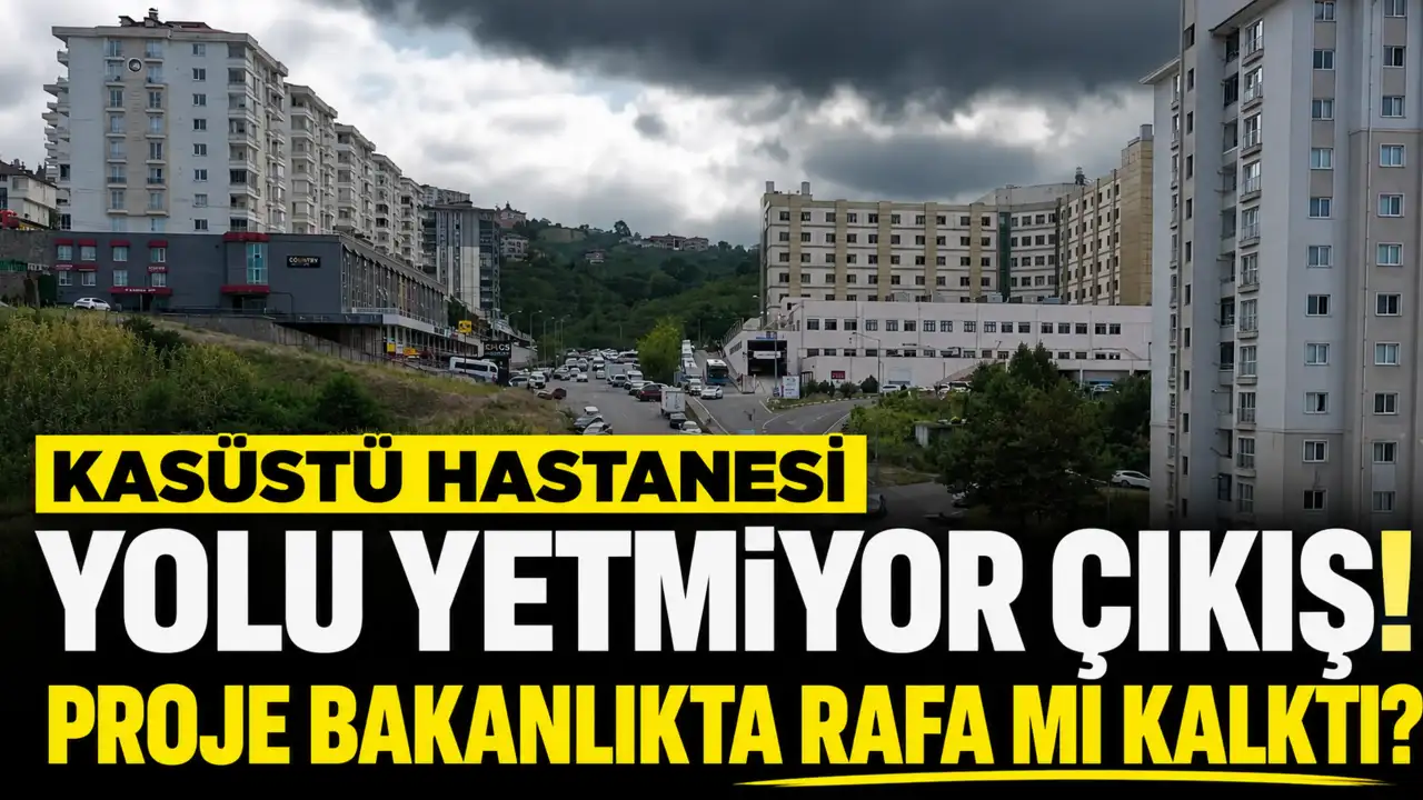 Kaşüstü Hastanesi yolu yetmiyor çıkışı! Proje Bakanlıkta raf