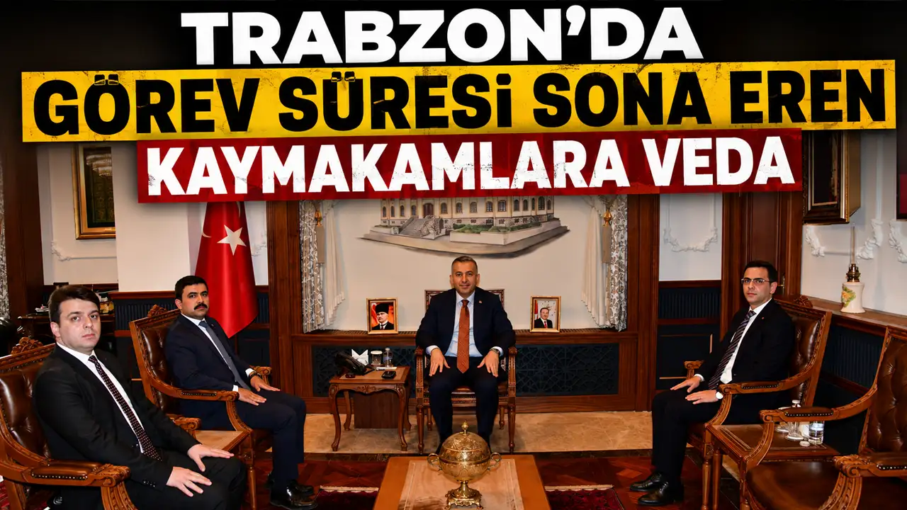 Trabzon'da görev süresi sona eren kaymakamlara ved