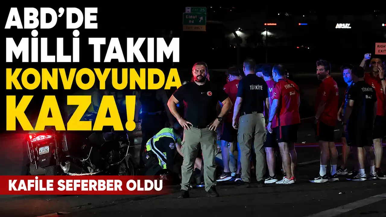 ABD’de Milli Takım konvoyunda kaza! Kafile seferber oldu