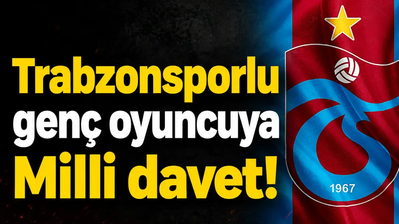 Trabzonsporlu genç oyuncuya Milli davet!
