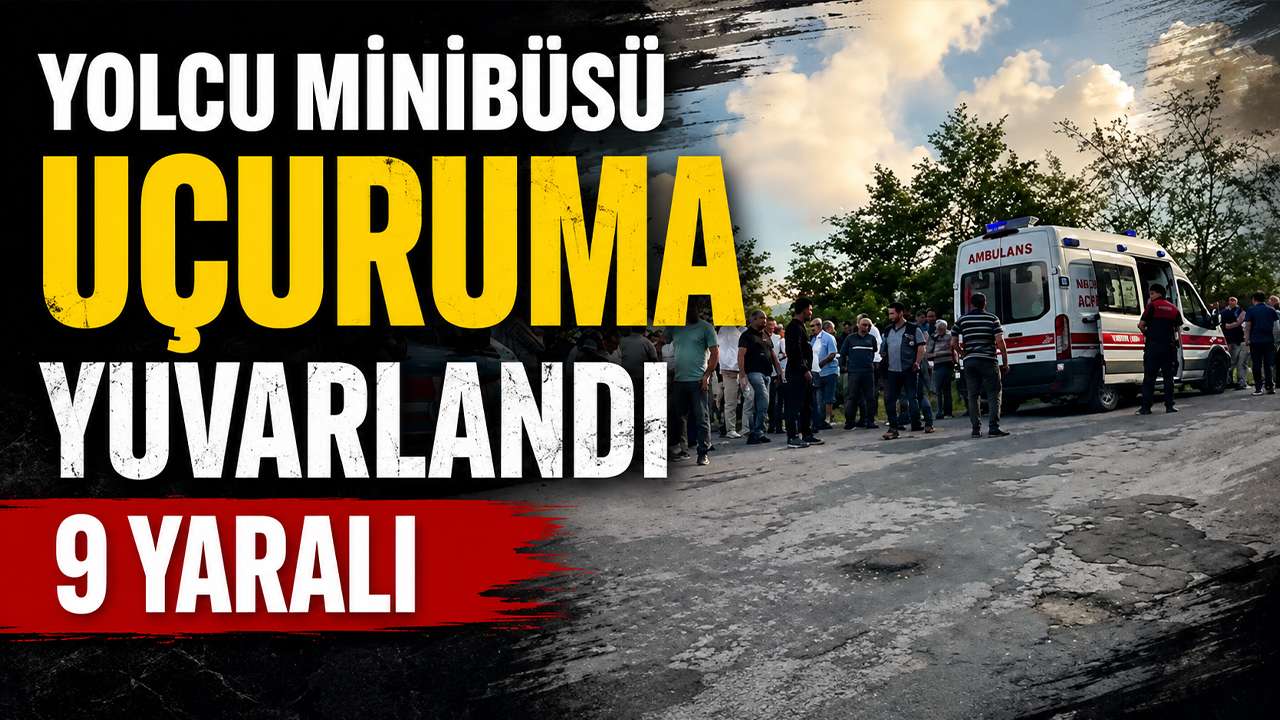 Yolcu minibüsü uçuruma yuvarlandı: 9 yaralı