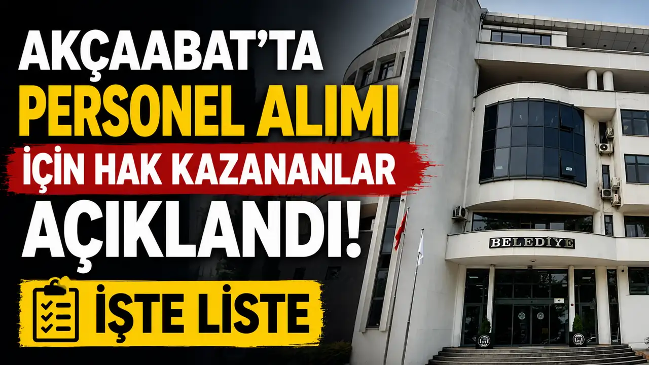 Akçaabat’ta personel alımı için hak kazananlar açıklandı: İşte liste