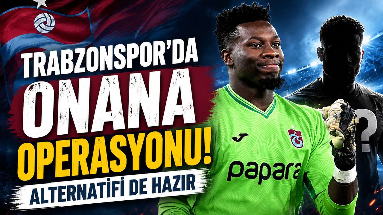 Trabzonspor’da Onana operasyonu! Alternatifi de ha