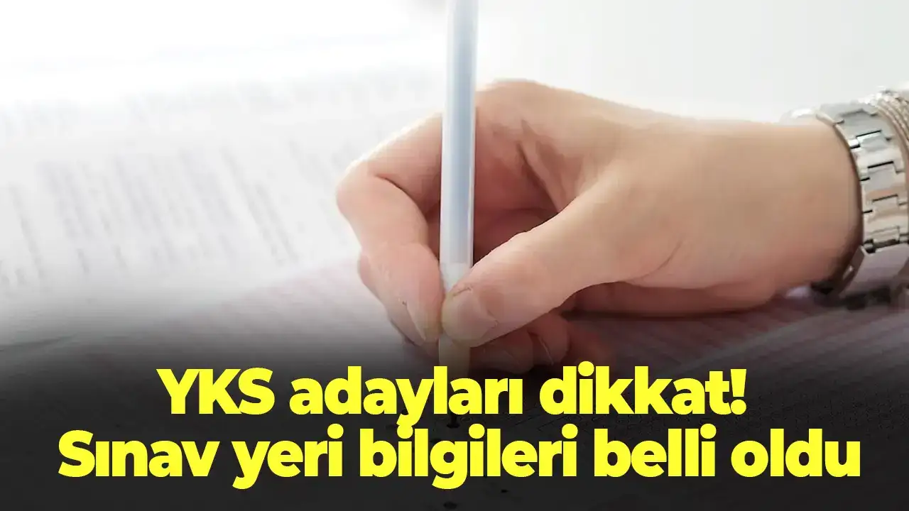 YKS sınav giriş belgeleri erişime açıldı