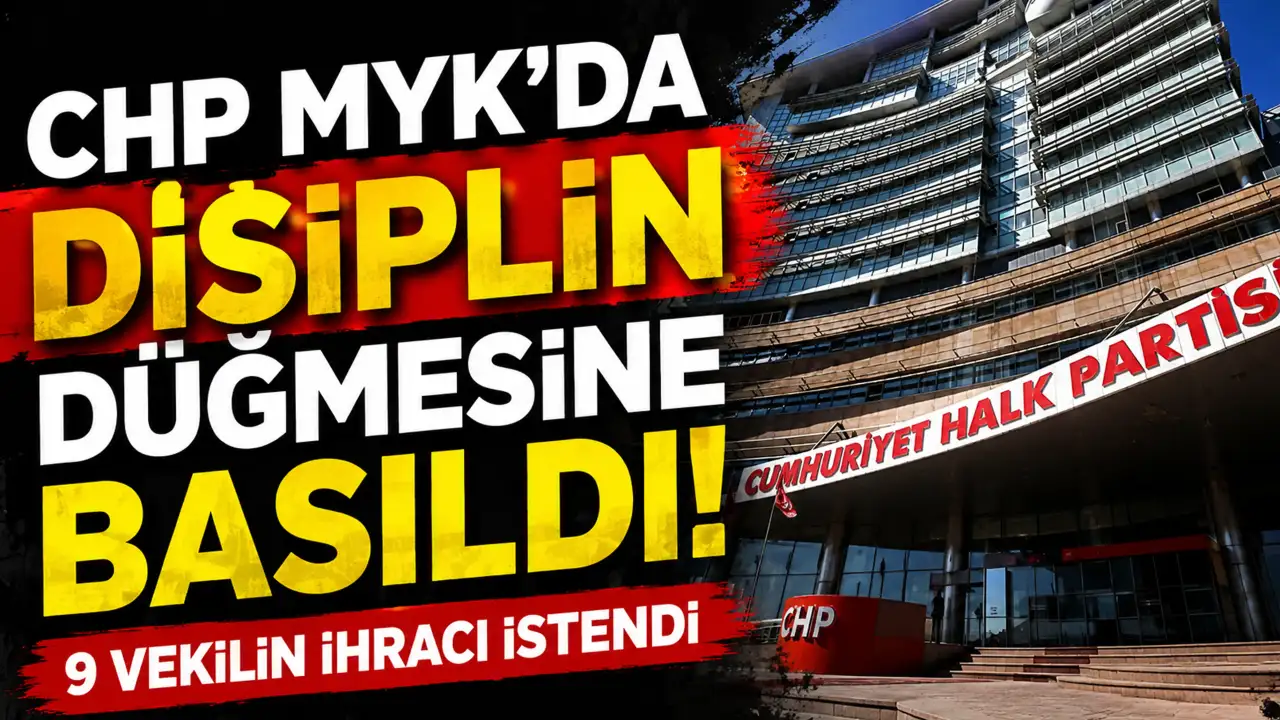 CHP'de 9 vekilin ihracı istendi!