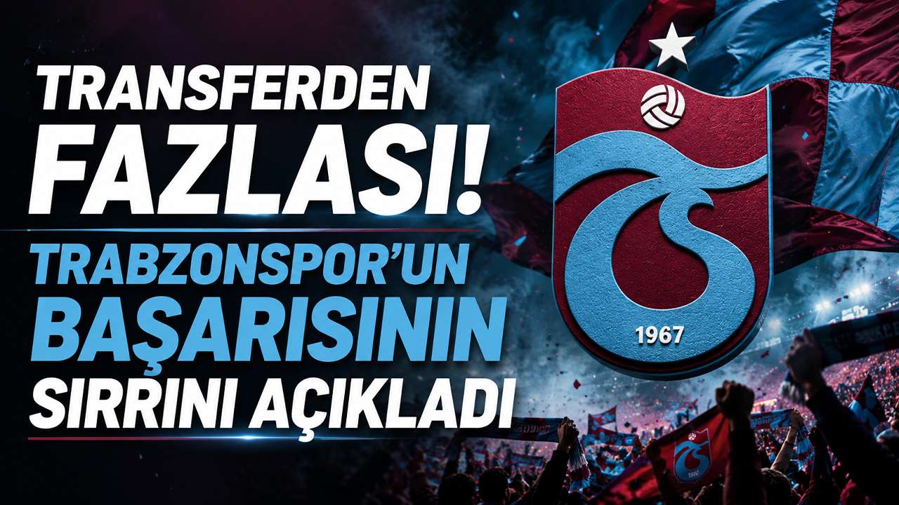 Transferden fazlası! Trabzonspor’un başarısının sı