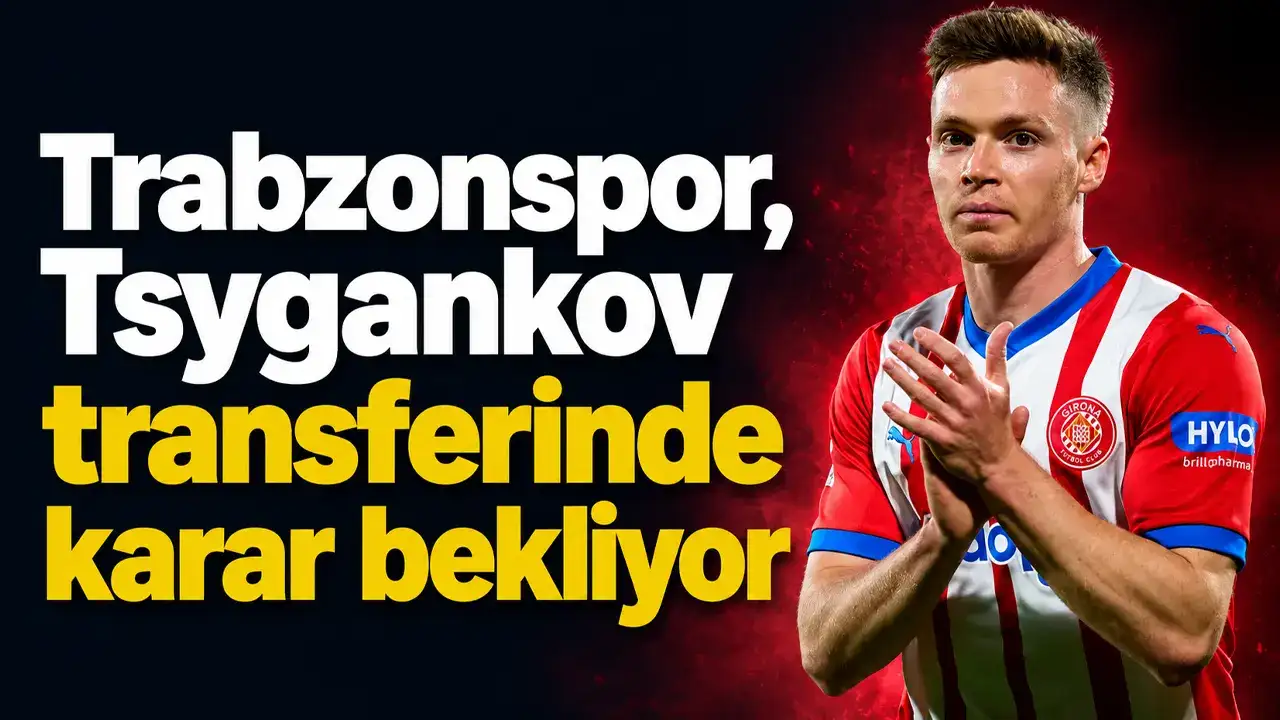 Trabzonspor, Tsygankov transferinde karar bekliyor