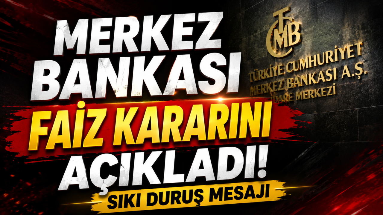 Merkez Bankası faiz kararını açıkladı Sıkı duruş mesajı
