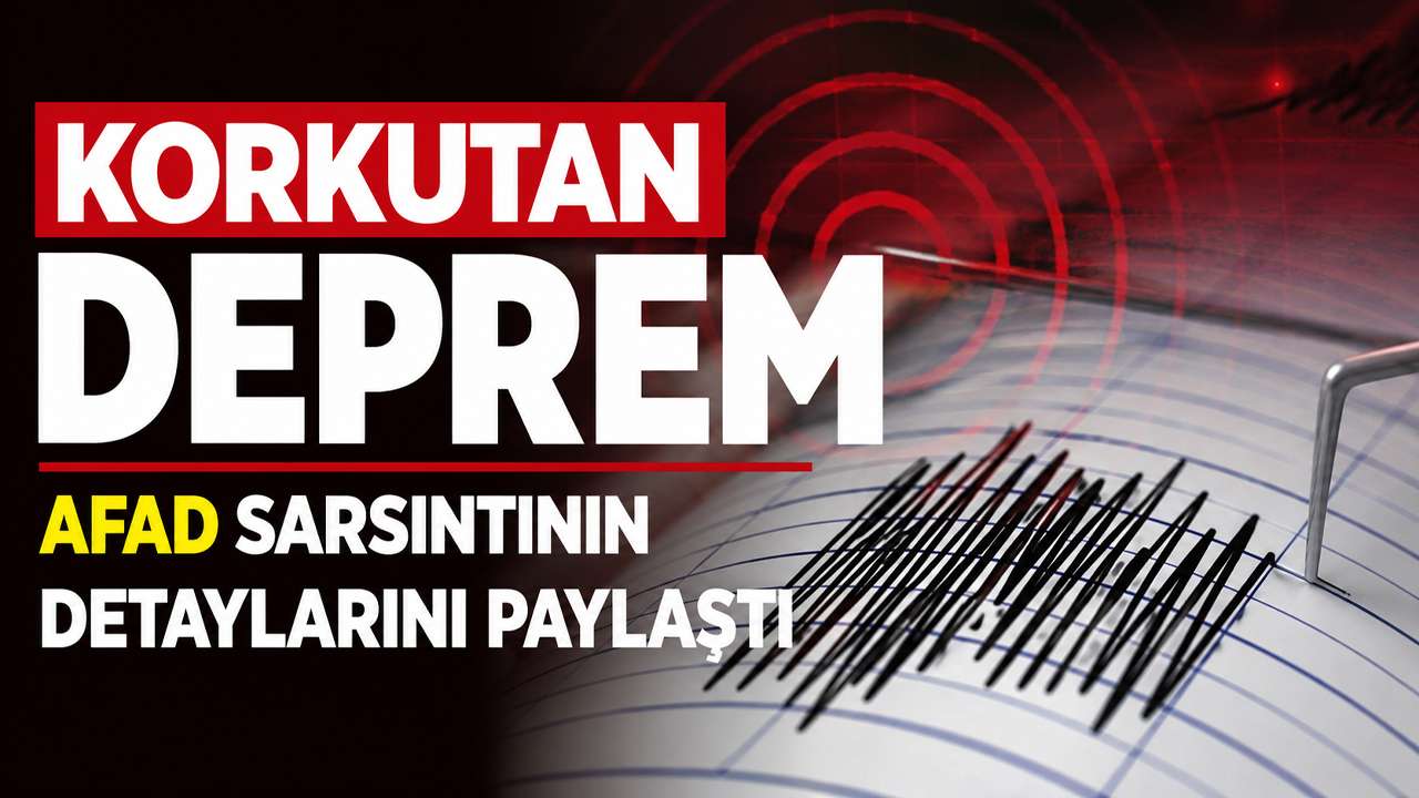 Korkutan deprem: AFAD sarsıntının detaylarını paylaştı