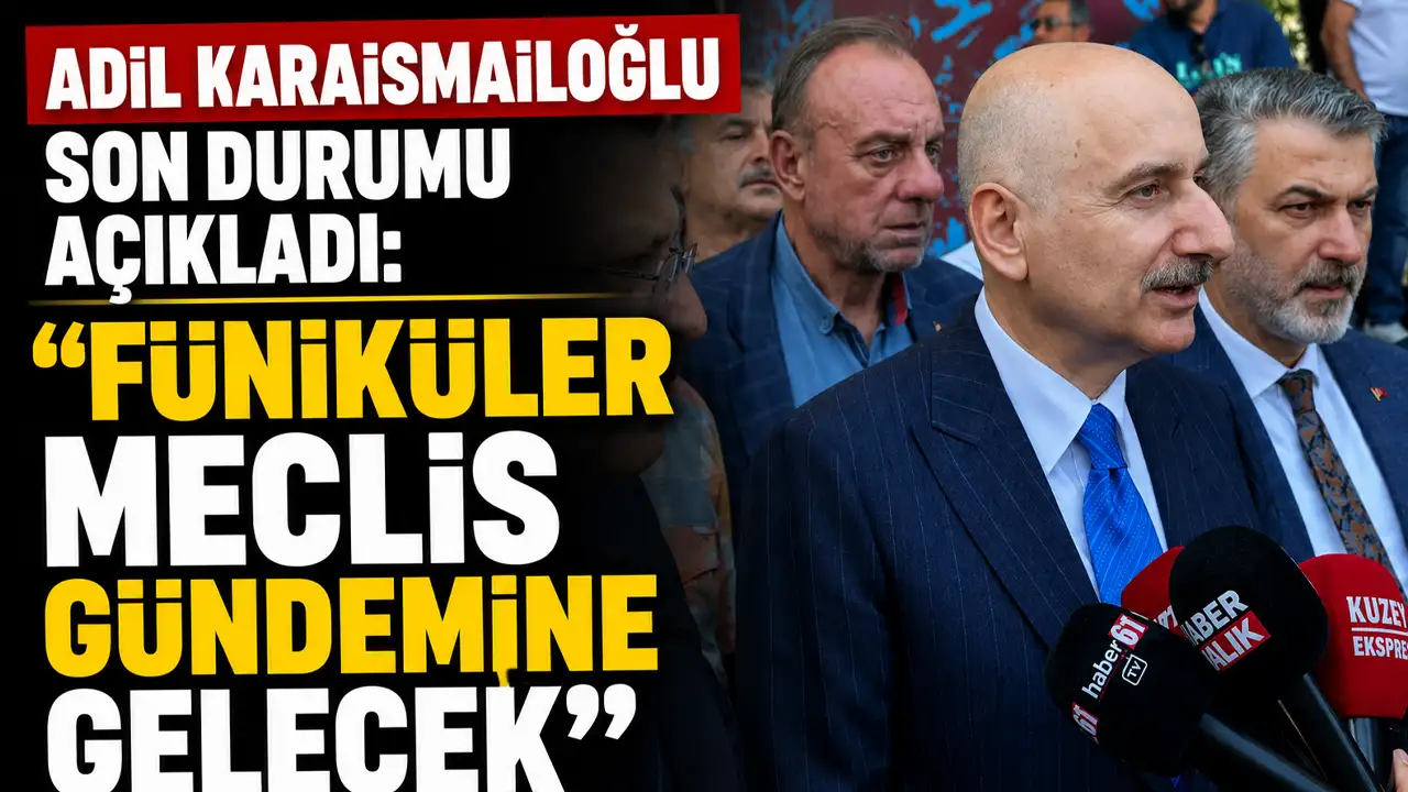 Adil Karaismailoğlu son durumu açıkladı: 
