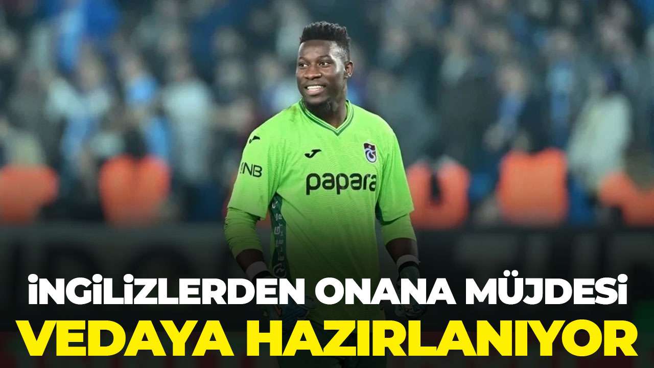 İngilizlerden Trabzonspor'a Onana müjdesi! Vedaya hazırlanıyor