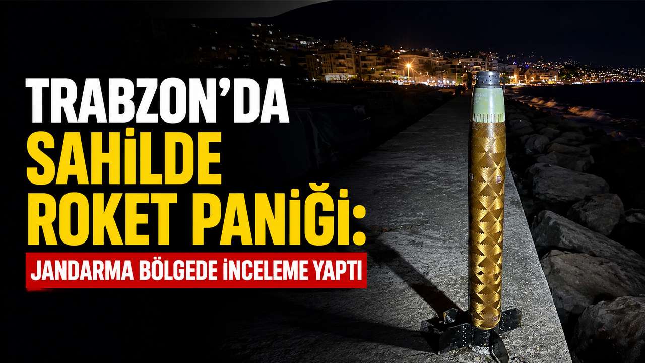 Trabzon’da sahilde roket paniği: Jandarma bölgede inceleme yaptı