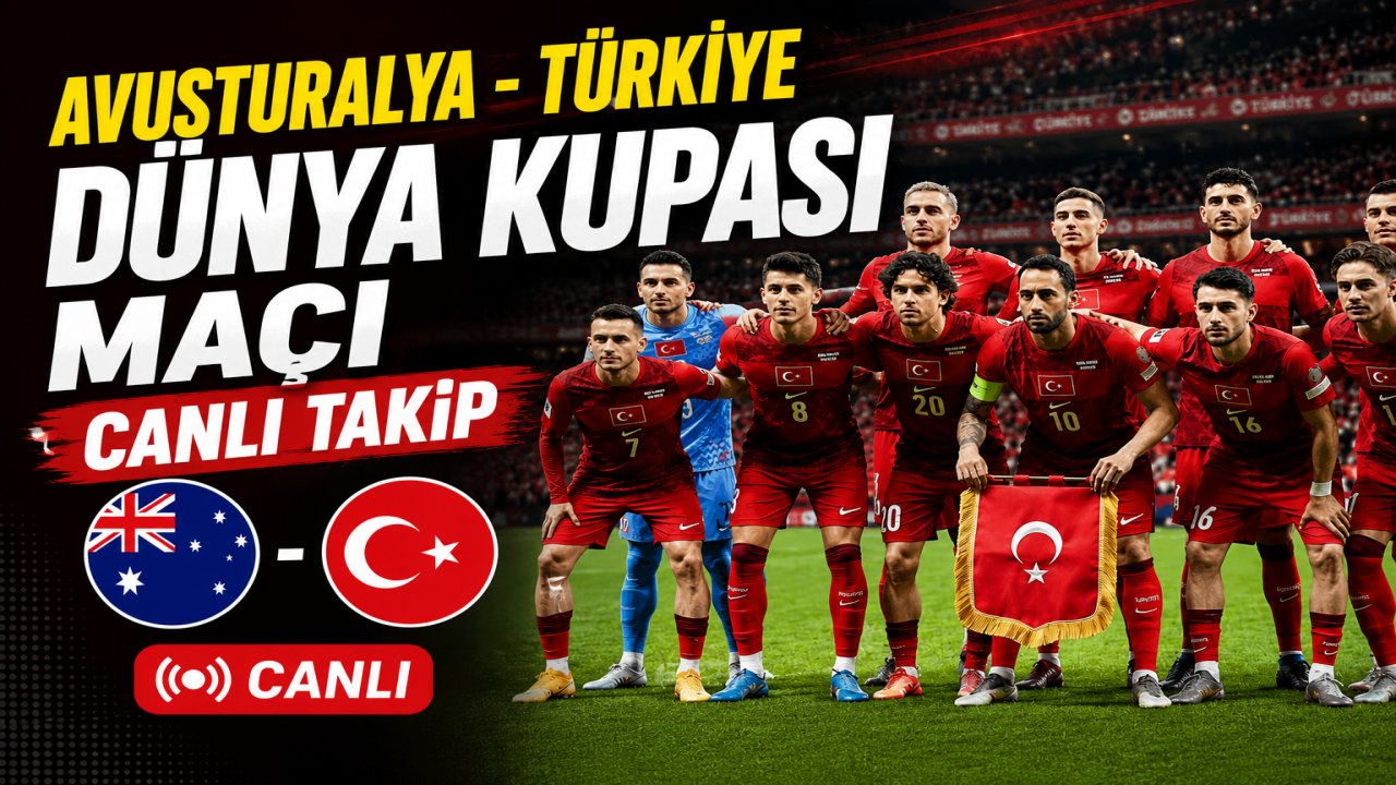 Avusturalya – Türkiye Dünya Kupası maçı – Canlı takip