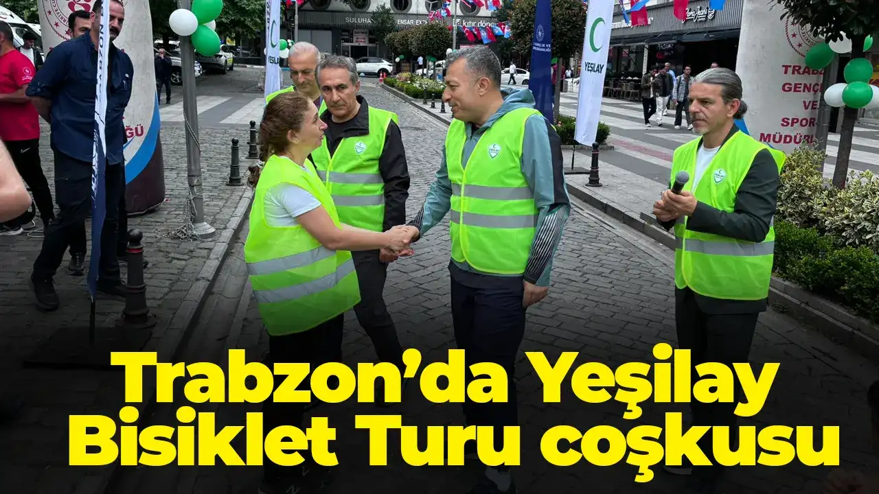 Trabzon’da Yeşilay Bisiklet Turu coşkusu