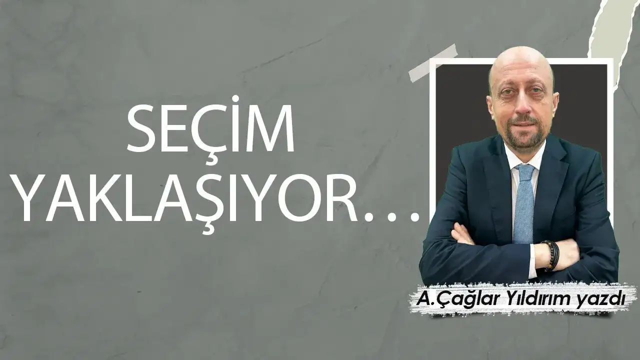 Seçim Yaklaşıyor...