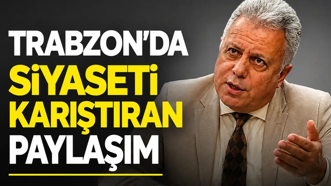 Trabzon’da siyaseti karıştıran paylaşım