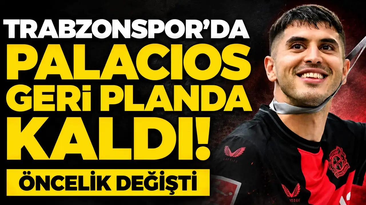 Trabzonspor’da Palacios geri planda kaldı! Öncelik değişti