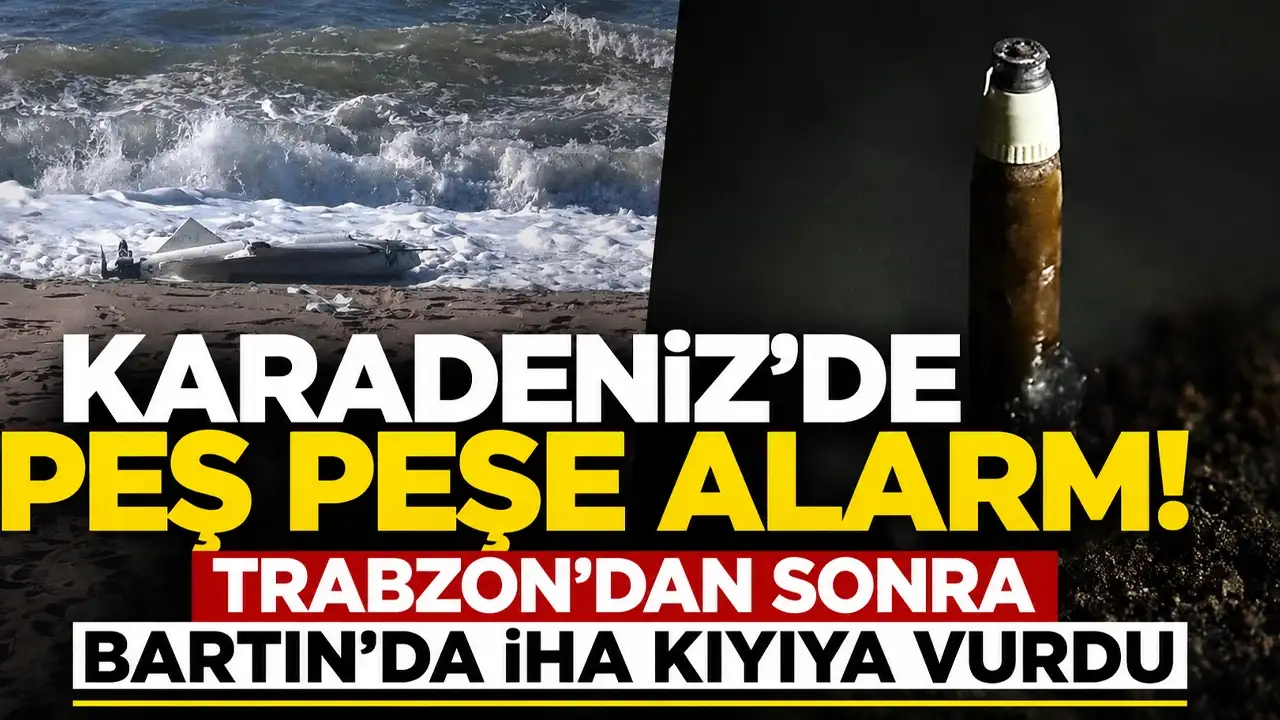 Karadeniz’de peş peşe alarm! Trabzon’dan sonra Bartın’da İHA kıyıya vurdu
