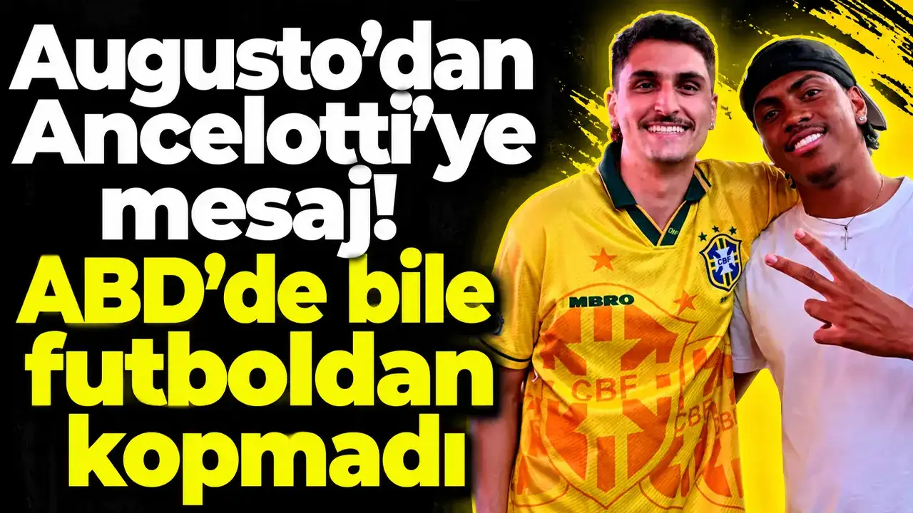 Augusto’dan Ancelotti’ye mesaj! ABD’de bile futboldan kopmadı