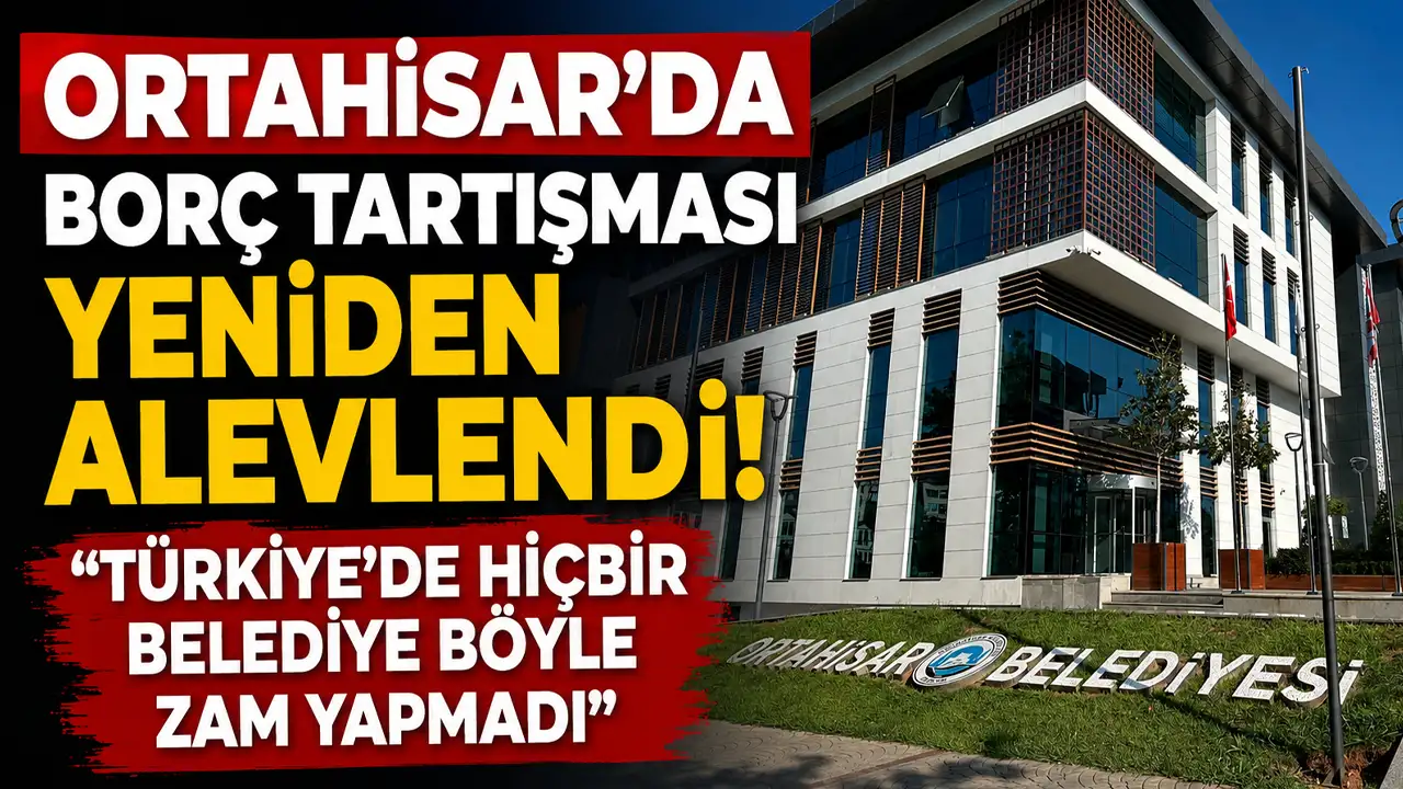Ortahisar’da borç tartışması yeniden alevlendi! “Türkiye’de hiçbir belediye böyle zam yapmadı”